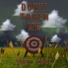 Don't Touch Me - Single