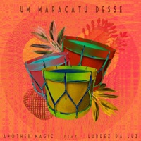 Um Maracatu Desse - Single - Another Magic & Lurdez da Luz