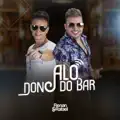 Renan e Rafael - ALÔ DONO DO BAR
