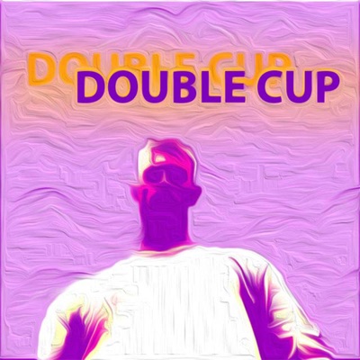 Double Cup (feat. Dodo The Prince & Gottastral) - Single
