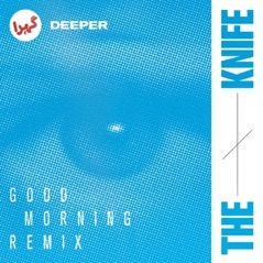 The Knife (Good Morning Remix) - Single