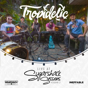 Tropidelic Live at Sugarshack Sessions, Vol. 2 - EP