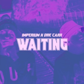 Waiting (feat. Dre Carr) Imperium