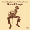 Natural Boogie (Remastered) - Hound Dog Taylor & The HouseRockers