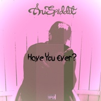 Have You Ever? - Single - Auspiddit