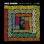 Dele Sosimi - E Go Betta