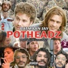 potheadz (Raw and Unmixed) [Raw and Unmixed] - Single