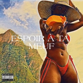 Espoir à Ta Meuf (feat. Rafa P.) K.Champ$