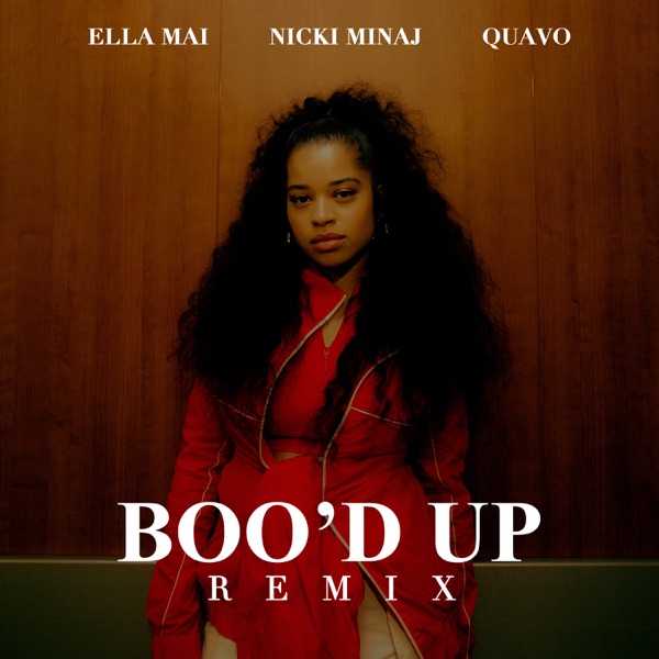 Boo'd Up (Remix) - Single - Ella Mai, Nicki Minaj & Quavo