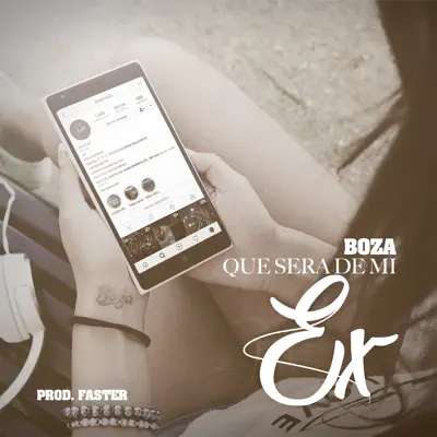 Qué Será de Mi Ex - Single - Boza