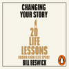 Changing Your Story - Bill Beswick