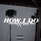 How I Do (feat. Trippy Moe) - WeeBey lyrics