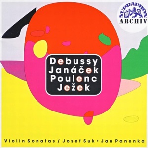 Debussy, Janáček, Poulenc, Ježek: Violin Sonatas