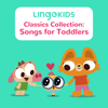 Classics Collection: Songs for Toddlers - Lingokids