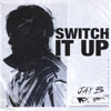 Switch It Up (feat. sokodomo) - JAY B