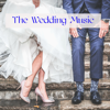 The Wedding Music – The Perfect Soundtrack for a Young Couple Modern Wedding - Various Artists