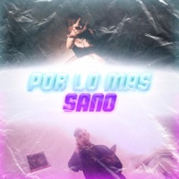 Por Lo Más Sano - Single - Kid Lucilfer & ShelO