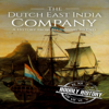 The Dutch East India Company: A History from Beginning to End (Unabridged) - Hourly History