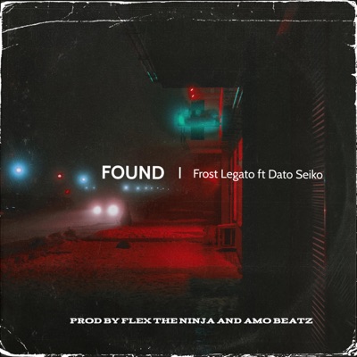 Found (feat. Dato Seiko) - Single