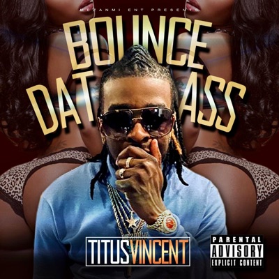 Bounce Dat Ass - Single