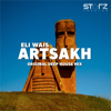 Artsakh (Original Deep House Mix) - Eli Wais