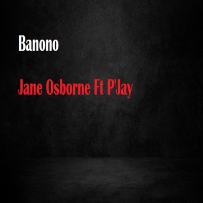 Song - Banono (feat. P'Jay) - Jane Osborne