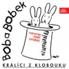 Stream & download Bob A Bobek, Králíci Z Klobouku (feat. Petr Skoumal)