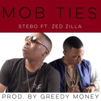 MOB TIES (feat. ZED ZILLA) - Single - Stebo