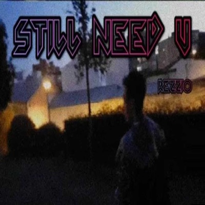 STILL NEED U - Single