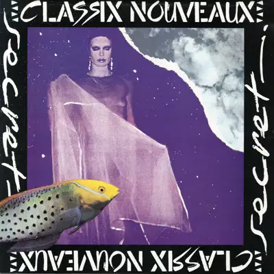 Listen to Secret by Classix Nouveaux