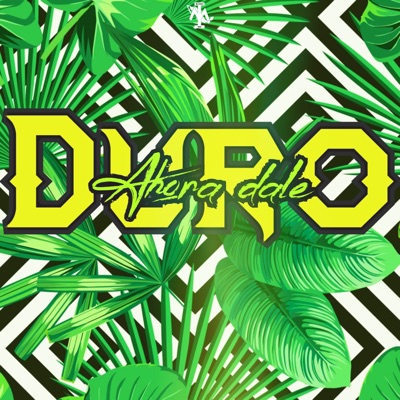 Ahora Dale Duro - Single