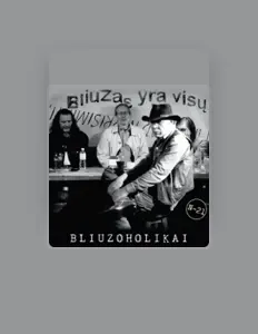 Escucha a Bliuzoholikai, mira videos musicales, lee su biografía, consulta las fechas de las gira y más.