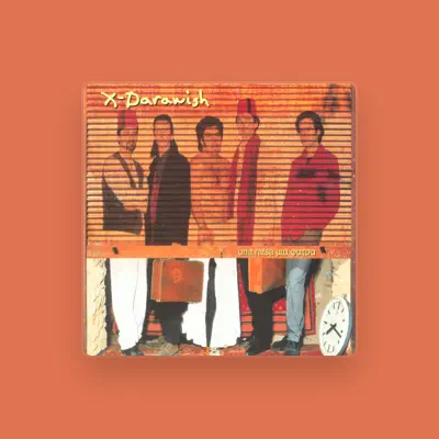 Listen to X-Darawish, watch music videos, read bio, see tour dates & more!