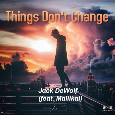 Things Don"t Change (feat. Maliikai) - Single