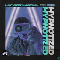 Hypnotized — Lucky Choice & Musetouch