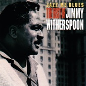 Jimmy Witherspoon - Trouble In Mind