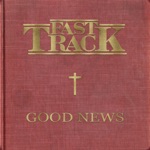 Fast Track - Are You Walkin' and a Talkin' For the Lord