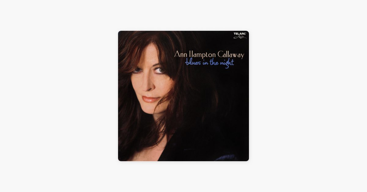 Blues In The Night by Ann Hampton Callaway - Song on Apple Music