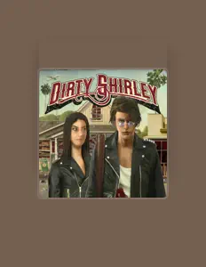 Listen to Dirty Shirley, watch music videos, read bio, see tour dates & more!