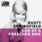Am I the Same Girl? - Dusty Springfield lyrics