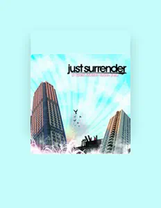 Listen to Just Surrender, watch music videos, read bio, see tour dates & more!