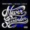 Never Surrender (feat. Greg Double & Reece Loc) - Novelty Rapps lyrics