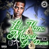 Money Make 'Em Go Dumb (Explicit) [feat. Takiyan] - Single