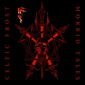 Celtic Frost - Into the Crypts of Rays