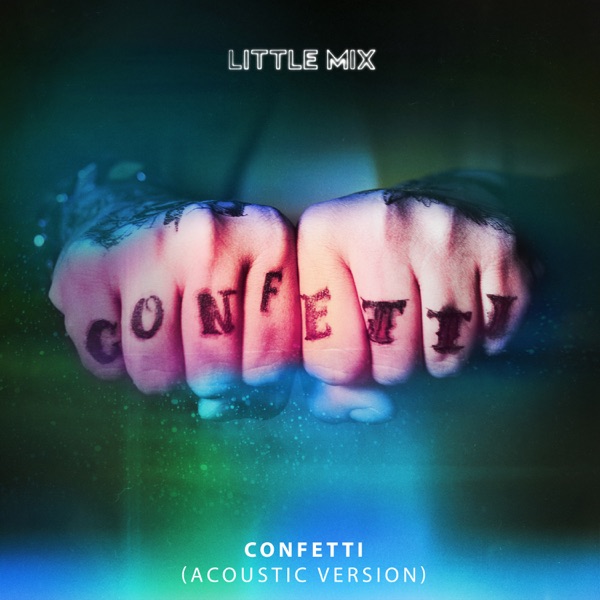 Confetti (Acoustic) - Single - Little Mix