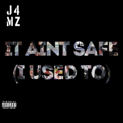 It Ain't Safe (I Used To) - Single