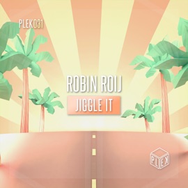Jiggle It (Extended Mix) Robin Roij