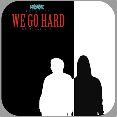 We Go Hard - Single
