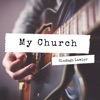 My Church - Single