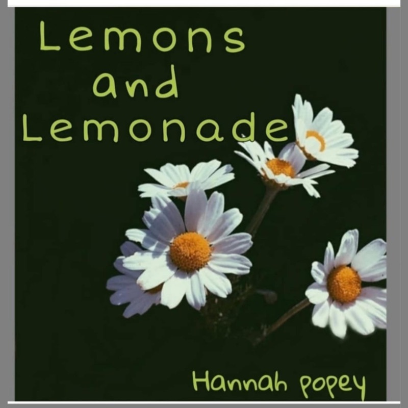 Lemons and Lemonade - Hannah Popey: Song Lyrics, Music Videos & Concerts